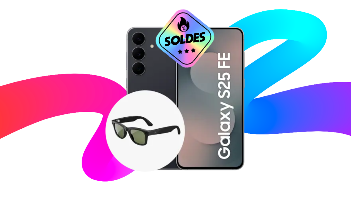 Ce pack à 1€ associe le Galaxy S25 FE et les lunettes connectées Ray-Ban Meta