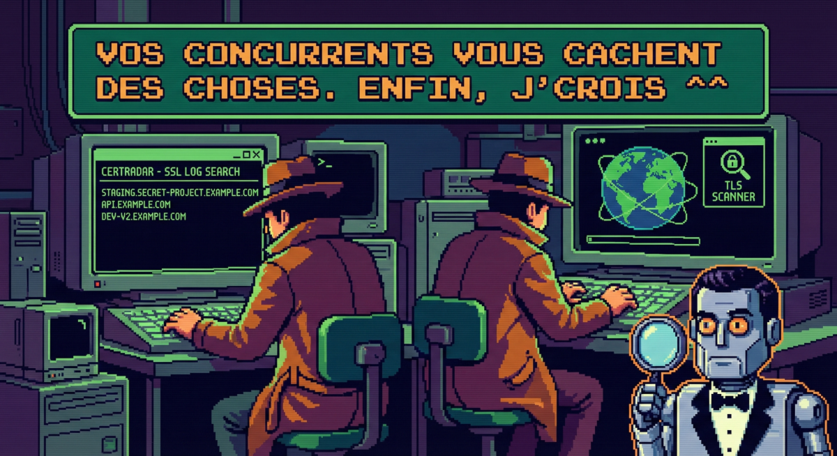 CertRadar - Espionnez l'infra cachée de vos concurrents (légalement)